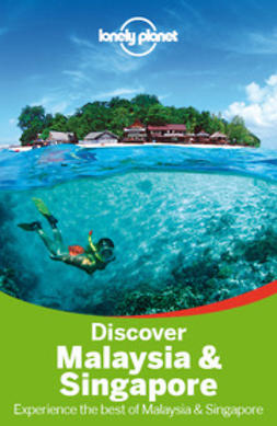 Bonetto, Cristian - Lonely Planet Discover Malaysia & Singapore, ebook