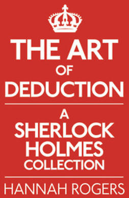 Rogers, Hannah - The Art of Deduction, ebook