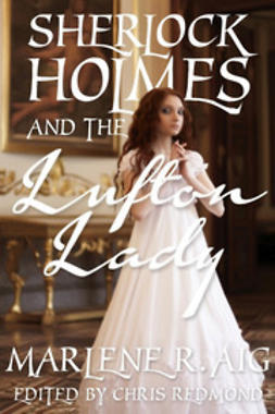 Redmond, Christopher - Sherlock Holmes and The Lufton Lady, ebook