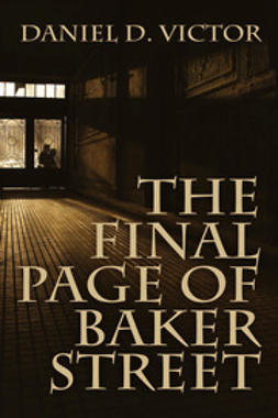 Victor, Daniel D. - The Final Page of Baker Street, ebook