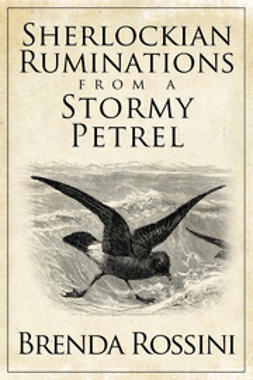 Rossini, Brenda - Sherlockian Ruminations from a Stormy Petrel, ebook