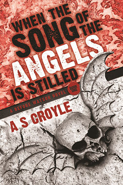 Croyle, A S - When the Song of the Angels is Stilled, e-kirja