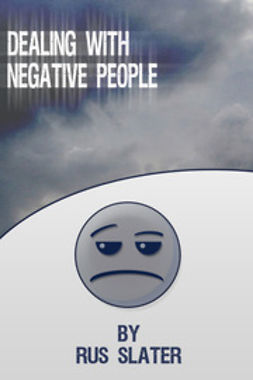 Slater, Rus - Dealing with Negative People, ebook