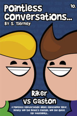 Tierney, Scott - Pointless Conversations: Riker Vs Gaston, ebook