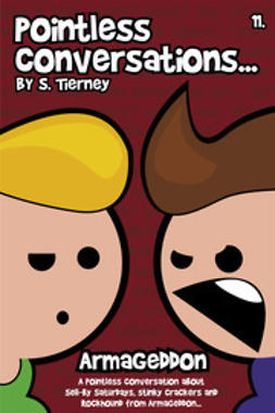 Tierney, Scott - Pointless Conversations: Armageddon, e-bok