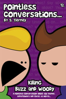 Tierney, Scott - Pointless Conversations: Killing Buzz and Woody, ebook