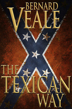 Veale, Bernard - The Texican Way, ebook
