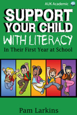 Larkins, Pam - Support Your Child With Literacy, e-bok
