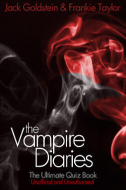 Goldstein, Jack - The Vampire Diaries - The Ultimate Quiz Book, e-bok