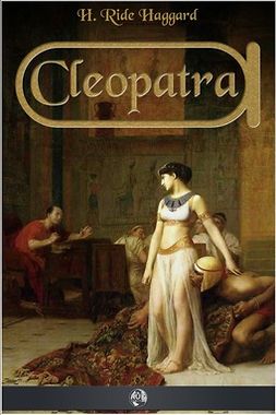 Haggard, H. Rider - Cleopatra, ebook