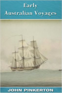 Pinkerton, John - Early Australian Voyages, ebook