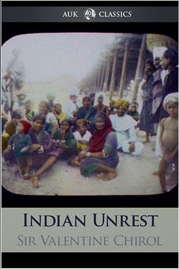 Chirol, Ignatius - Indian Unrest, ebook