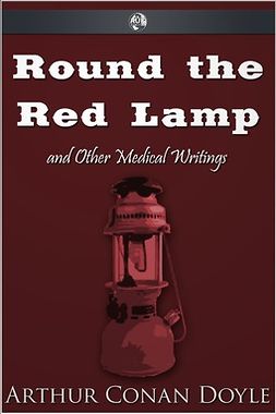 Doyle, Arthur Conan - Round the Red Lamp, e-bok