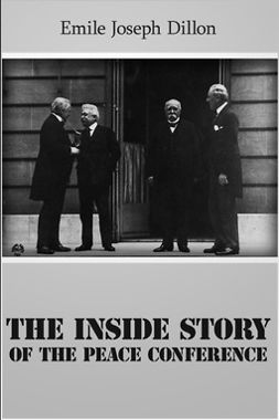 Dillon, Emile Joseph - The Inside Story of the Peace Conference, ebook