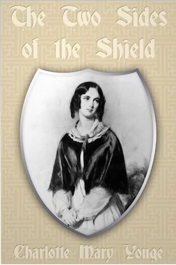 Yonge, Charlotte Mary - The Two Sides of the Shield, e-kirja