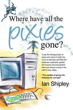 Shipley, Ian - Where Have All the Pixies Gone?, e-kirja