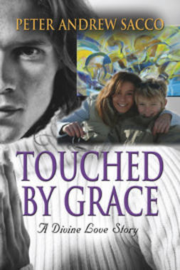 Sacco, Peter - Touched by Grace, ebook