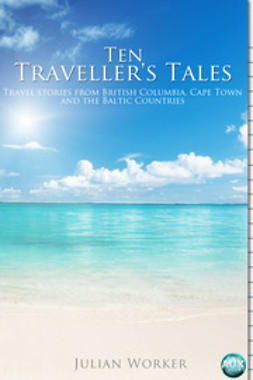 Worker, Julian - Ten Traveller's Tales, e-kirja