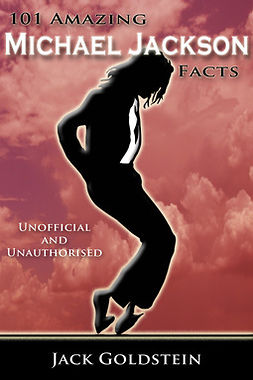 Goldstein, Jack - 101 Amazing Michael Jackson Facts, e-bok