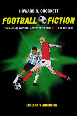 Crockett, Howard R. - Football Fiction: England v Argentina, ebook