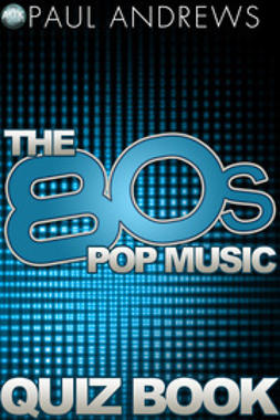 Andrews, Paul - The 80s Pop Music Quiz Book, e-bok