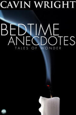 Wright, Cavin - Bedtime Anecdotes, e-bok