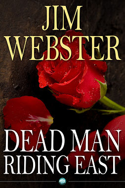 Webster, Jim - Dead Man Riding East, e-bok