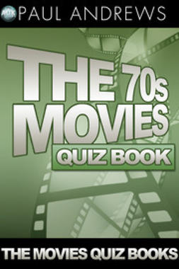Andrews, Paul - The 70s Movies Quiz Book, ebook