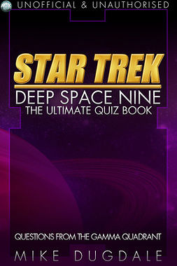 Dugdale, Mike - Star Trek: Deep Space Nine – The Ultimate Quiz Book, ebook