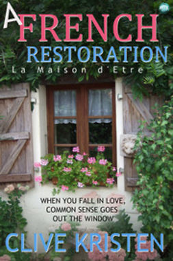 Kristen, Clive - A French Restoration, ebook