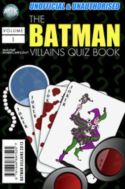 Wheelwright, Wayne - The Batman Villains Quiz Book, e-bok