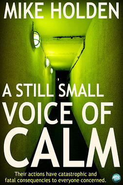 Holden, Mike - A Still Small Voice of Calm, ebook