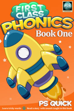 Quick, P S - First Class Phonics - Book 1, e-kirja