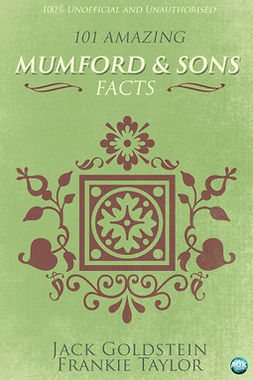 Goldstein, Jack - 101 Amazing Mumford & Sons Facts, e-bok