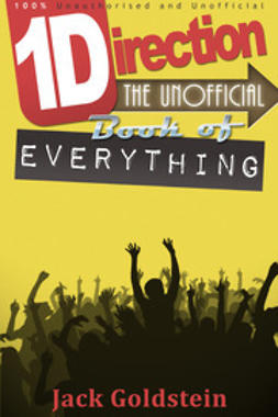 Goldstein, Jack - One Direction - The Unofficial Book of Everything, ebook