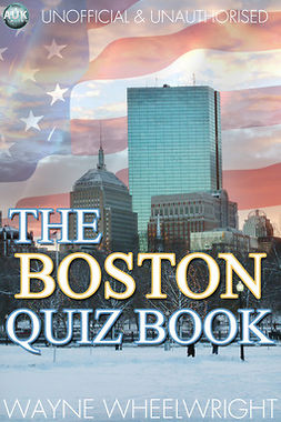 Wheelwright, Wayne - The Boston Quiz Book, ebook