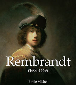 Michel, Émile - Rembrandt (1606-1669), e-kirja