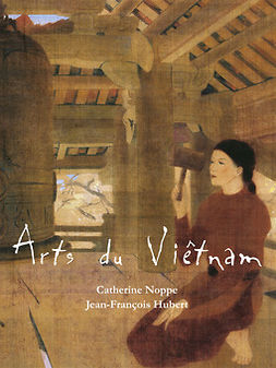 Hubert, Jean-François - Arts du Viêtnam, e-kirja