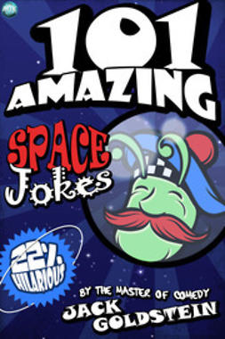 Goldstein, Jack - 101 Amazing Space Jokes, ebook