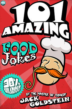 Goldstein, Jack - 101 Amazing Food Jokes, ebook