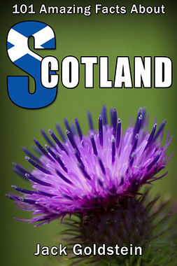Goldstein, Jack - 101 Amazing Facts about Scotland, e-bok