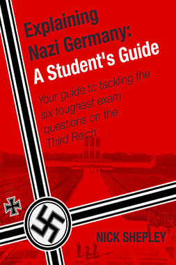 Shepley, Nick - Explaining Nazi Germany, ebook