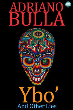 Bulla, Adriano - Ybo' and Other Lies, e-kirja