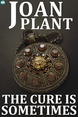 Plant, Joan - The Cure Is Sometimes..., ebook