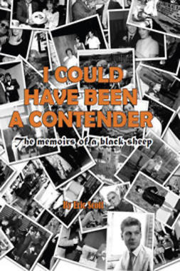 Scott, Eric - I Could Have Been a Contender, ebook