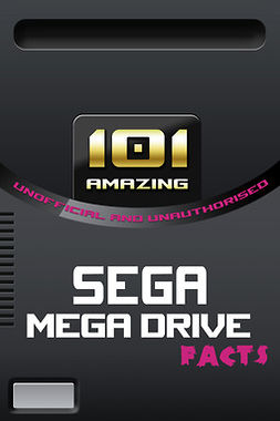 Russell, Jimmy - 101 Amazing Sega Mega Drive Facts, ebook