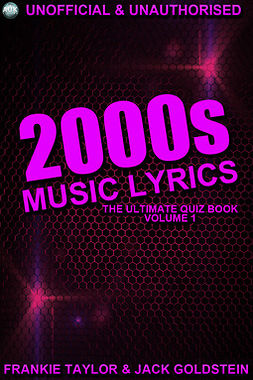 Goldstein, Jack - 2000s Music Lyrics: The Ultimate Quiz Book, ebook