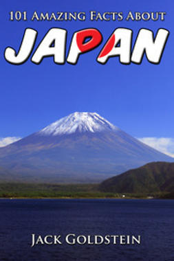 Goldstein, Jack - 101 Amazing Facts About Japan, e-kirja