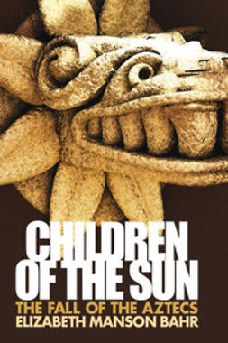 Bahr, Elizabeth Manson - Children of the Sun, ebook