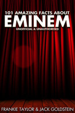 Goldstein, Jack - 101 Amazing Facts about Eminem, ebook